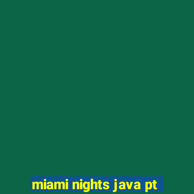 miami nights java pt-br 320x240